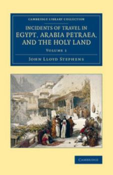 Paperback Incidents of Travel in Egypt, Arabia Petraea, and the Holy Land Book