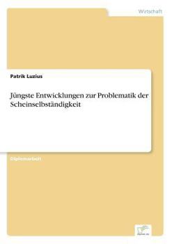 Paperback Jüngste Entwicklungen zur Problematik der Scheinselbständigkeit [German] Book