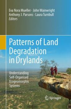 Paperback Patterns of Land Degradation in Drylands: Understanding Self-Organised Ecogeomorphic Systems Book