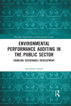 Paperback Environmental Performance Auditing in the Public Sector: Enabling Sustainable Development Book