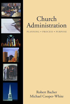 Hardcover Church Administration: Programs, Process, Purpose Book