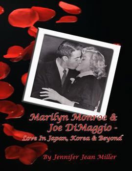 Paperback Marilyn Monroe & Joe DiMaggio - Love In Japan, Korea & Beyond Book
