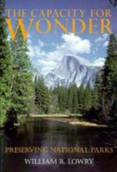 Paperback The Capacity for Wonder: Preserving National Parks Book