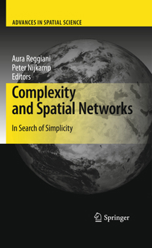 Paperback Complexity and Spatial Networks: In Search of Simplicity Book
