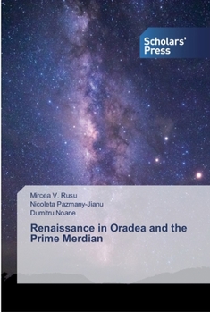 Paperback Renaissance in Oradea and the Prime Merdian Book