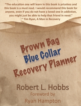 Paperback The Brown Bag, Blue Collar Recovery Planner Book