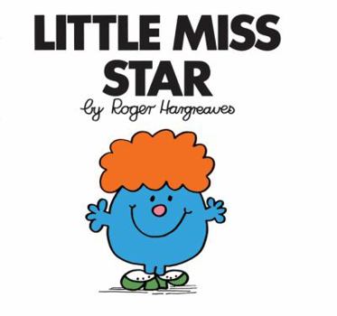 Little Miss Star (Mr. Men and Little Miss) - Book #19 of the Little Miss Books