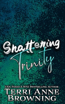 Shattering Trinity - Book #9 of the Rockers' Legacy