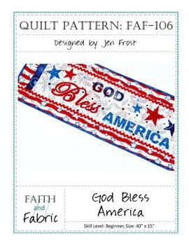 Paperback God Bless America: Patriotic Quilt Pattern: 4th of July Table Runner Book