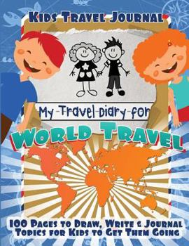 Paperback Kids Travel Journal: My Travel Diary for World Travel Book