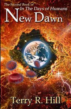 In the Days of Humans: New Dawn - Book #2 of the In the Days of Humans