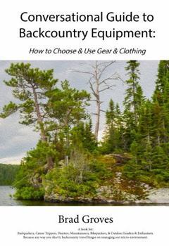 Paperback Conversational Guide to Backcountry Equipment: How to choose & use gear & clothing Book