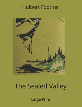 Paperback The Sealed Valley: Large Print Book
