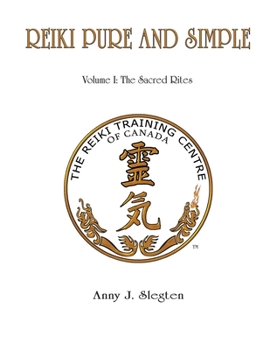 Paperback Reiki Pure And Simple Volume 1: The Sacred Rites Book