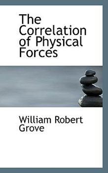 Paperback The Correlation of Physical Forces Book