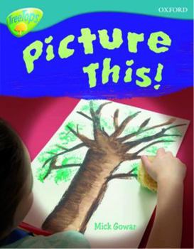 Paperback Oxford Reading Tree: Level 9: Treetops Non-Fiction: Picture This! Book