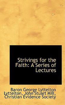Strivings for the Faith : A Series of Lectures