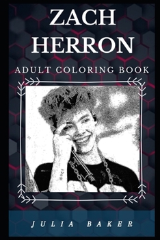 Zach Herron Adult Coloring Book: Acclaimed YouTube and Instagram Influencer and Why Don't We Pop Singer Inspired Adult Coloring Book