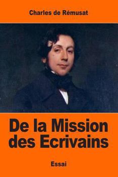 Paperback De la Mission des Ecrivains [French] Book