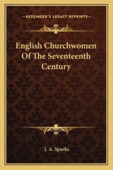 English Churchwomen Of The Seventeenth Century