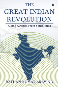 Paperback The Great Indian Revolution: A long Awaited From South India Book