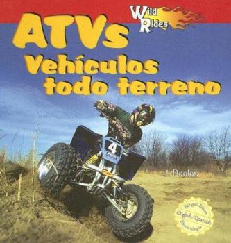 Library Binding Wild about Atvs / Vehículos Todo Terreno Book