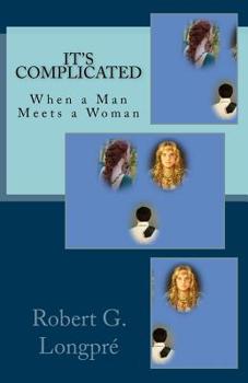 Paperback It's Complicated: When a Man Meets a Woman Book