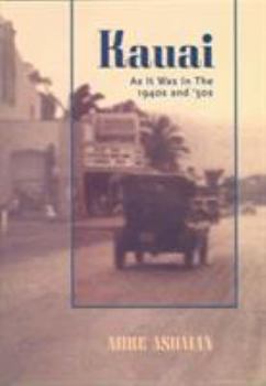 Hardcover Kauai: As It Was in the 1940s and '50s Book