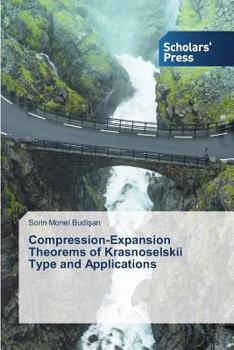 Paperback Compression-Expansion Theorems of Krasnoselskii Type and Applications Book