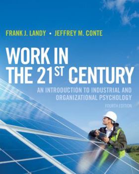 Hardcover Work in the 21st Century: An Introduction to Industrial and Organizational Psychology Book