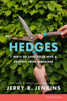 Hedges: Loving Your Marriage Enough to Protect It