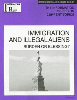 Paperback Immigration and Illegal Aliens: Burden or Blessing? Book