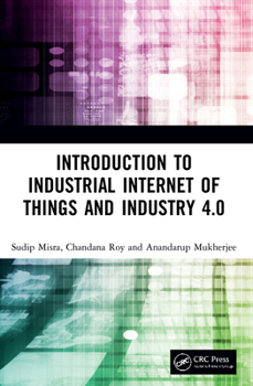 Paperback Introduction to Industrial Internet of Things and Industry 4.0 Book