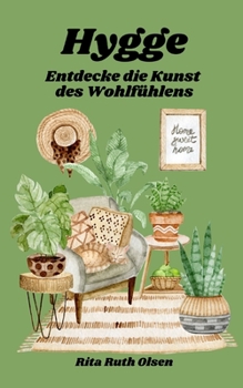 Paperback Hygge: Entdecke die Kunst des Wohlfühlens [German] Book