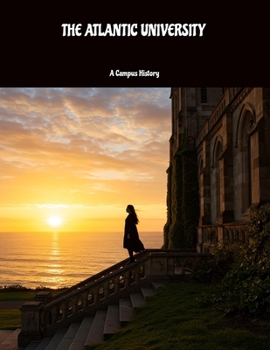 Paperback The Atlantic University: A Campus History Book