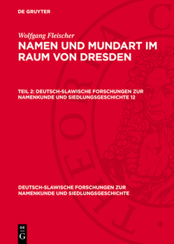 Hardcover Wolfgang Fleischer: Namen Und Mundart Im Raum Von Dresden. Teil 2 [German] Book
