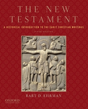 Paperback The New Testament: A Historical Introduction to the Early Christian Writings Book