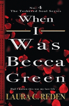Paperback When I Was Becca Green: The Tethered Soul Series Book