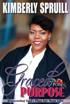 Graced for Purpose: Discovering God's Plan for Your Life