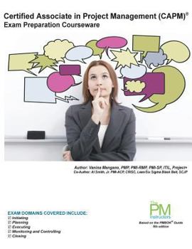 Paperback Certified Associate in Project Management (CAPM) Exam Preparation Courseware: CAPM Exam Preparation: Classroom Series Book