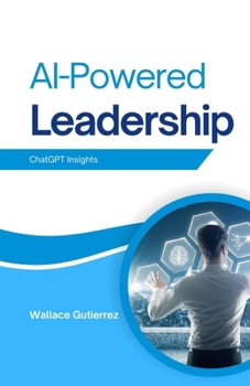 Paperback AI-Powered Leadership: ChatGPT Insights Book