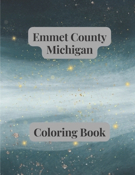 Paperback Emmet County Michigan: Adult & Child Coloring Book with Descriptions Book