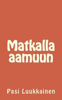 Paperback Matkalla aamuun [Finnish] Book
