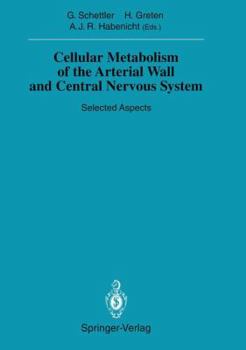 Paperback Cellular Metabolism of the Arterial Wall and Central Nervous System: Selected Aspects Book