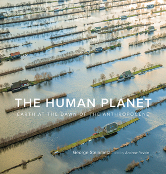 Hardcover The Human Planet: Earth at the Dawn of the Anthropocene Book