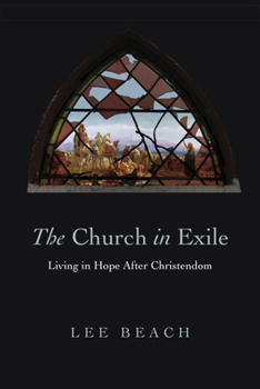 Paperback The Church in Exile: Living in Hope After Christendom Book