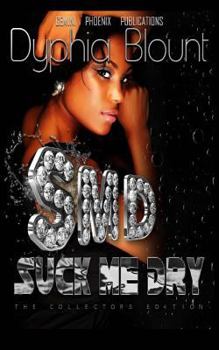 Paperback Suck Me Dry Collector's Edition: Erotic Fiction Complete Series Book