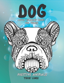Adult Coloring Books for Women - Positive Animals - Thick Lines - Dog