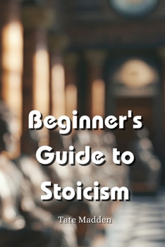 Paperback Beginner's Guide to Stoicism Book