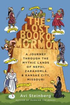 Hardcover The Lost Book of Mormon: A Journey Through the Mythic Lands of Nephi, Zarahemla, and Kansas City, Missouri Book